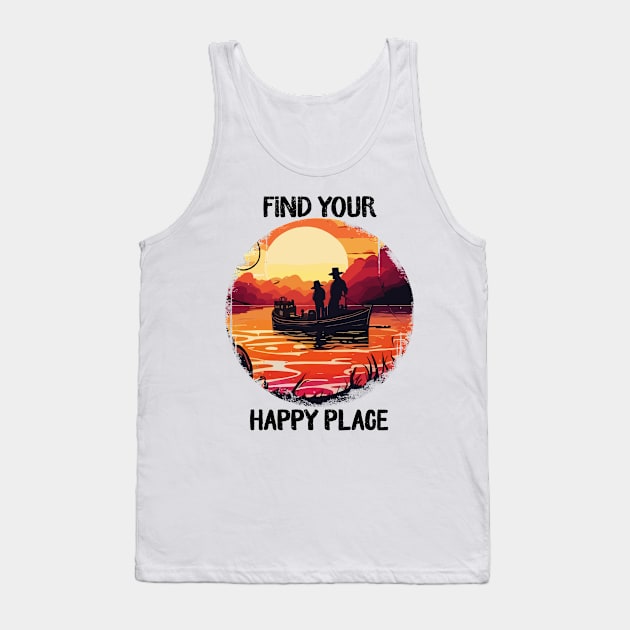 Find your happy place fishing Tank Top by AdventureLife